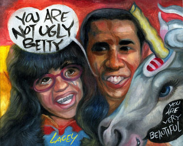 Ugly Betty, Obama, and a Unicorn