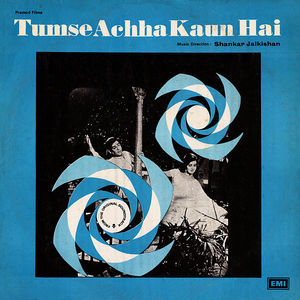 Flickr Photo Download: Shankar Jaikishan: Tumse Achha Kaun Hai (1969)