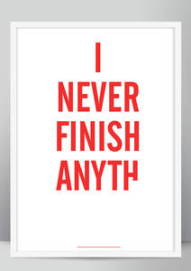 I never finish anyth / by James Greig